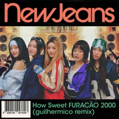 How Sweet Furacão 2000 (guilhermico remix)