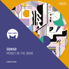 SQWAD - Money In The Bank
