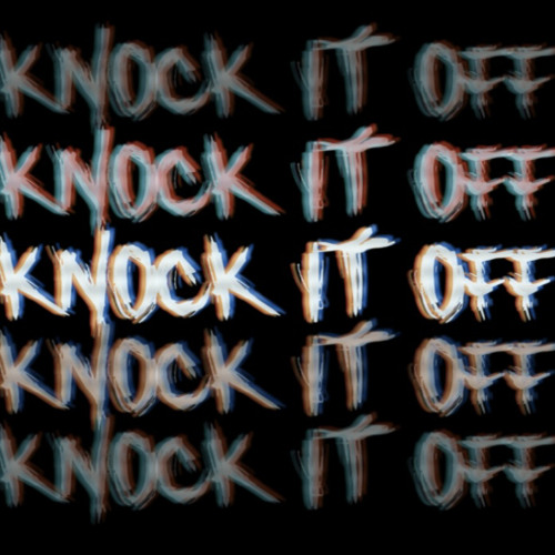 knock it off! + 05sJinx (vince)