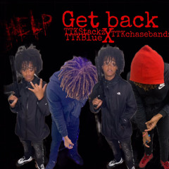 Get Back x TTKSTackz x TTKBlue x TTKChasebandz - Mix 1