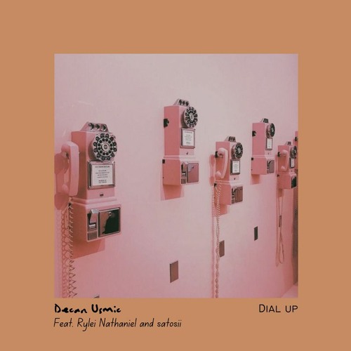 Dial Up (Feat. Rylei Nathaniel and satosii)