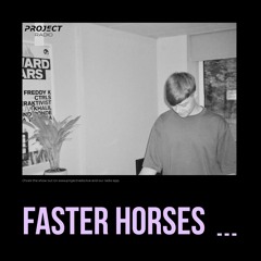 Faster Horses - High Fidelity Takeover