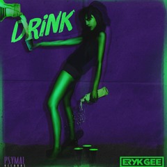Eryk Gee - Drink (Original Mix)