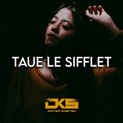 TAUE LE SIFLET (Snipside Remix)