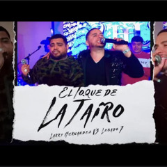El Toque De La Jairo - Legado 7 Ft Larry Hernandez (En Vivo)