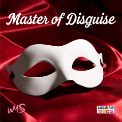 Well Mudda Sick 047 -Master of Disguise