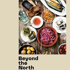 GET EBOOK 📒 Beyond the North Wind: Russia in Recipes and Lore [A Cookbook] by  Darra