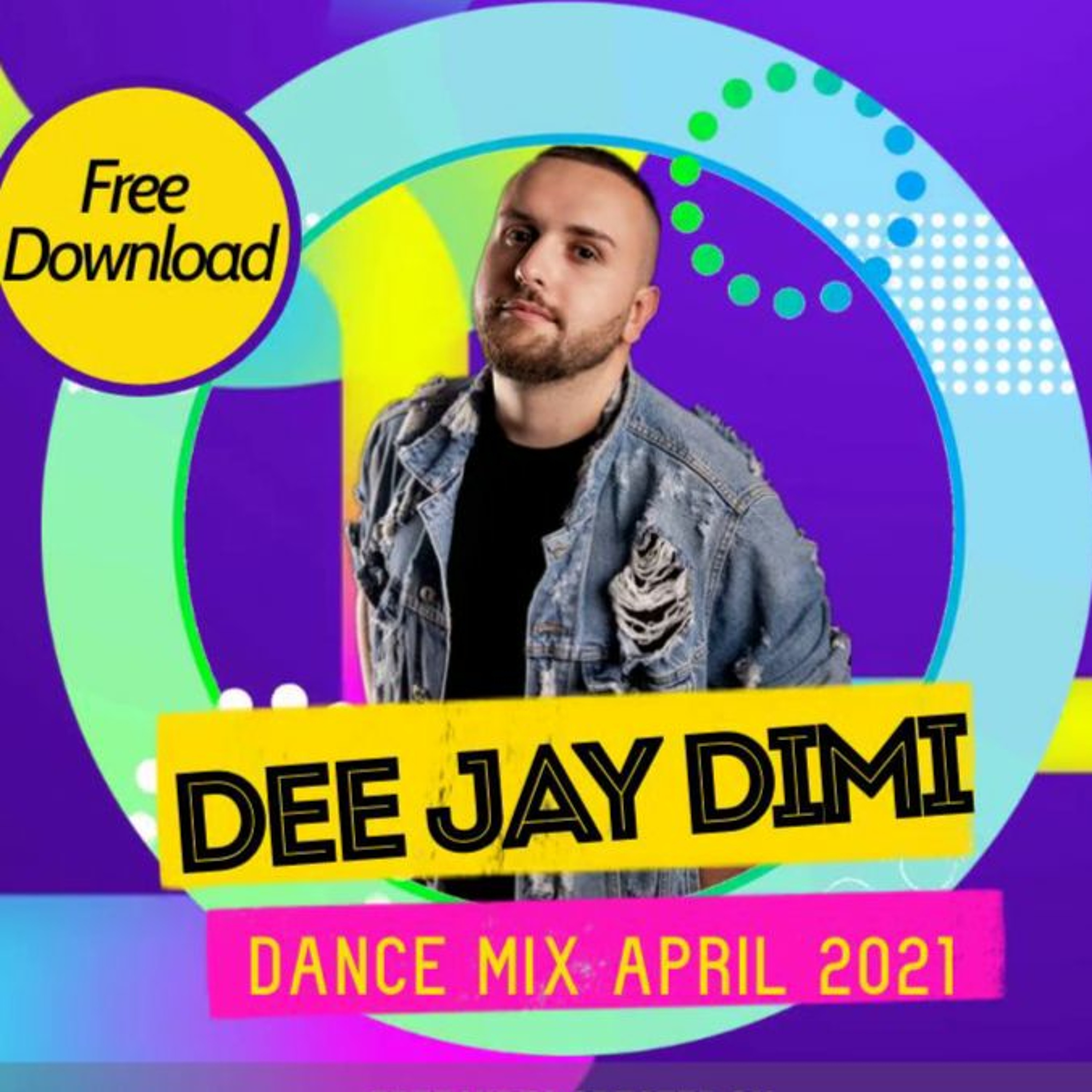 Dee Jay Dimi  Dance Mix April  2021 [Free Download] episode artwork