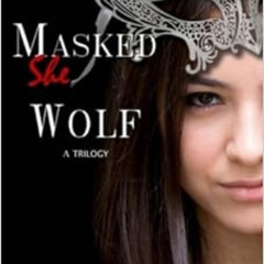Get PDF 📕 Masked SheWolf (Volume 1) by Yara Gharios [EPUB KINDLE PDF EBOOK]