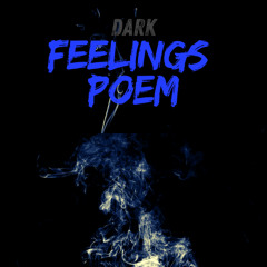 Dark Feelings Poem
