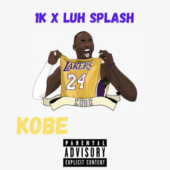 1K- Kobe Ft Luh Splash