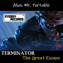 Alias Mr. Portable - Terminator (The Great Escape)