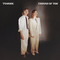 Tomode - Visions of You
