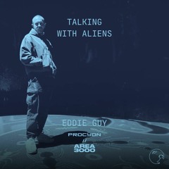 Talking With Aliens w. Eddie Guy - 18 July 2023