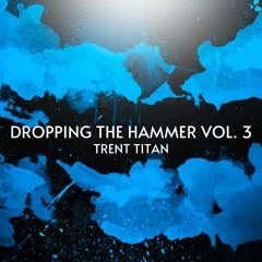 Dropping The Hammer Vol. 3 [FREE DOWNLOAD]