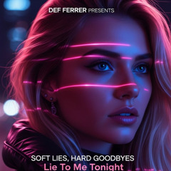 Lie To Me Tonight - Def Ferrer