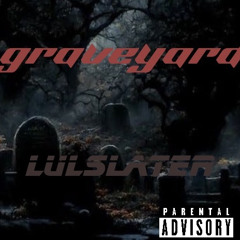 graveyard fast (lulslater)