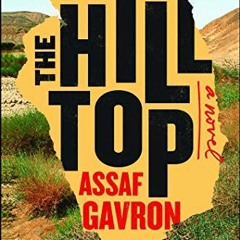 [Access] PDF 🧡 The Hilltop: A Novel by  Assaf Gavron EPUB KINDLE PDF EBOOK