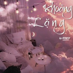 Khoảng Lặng By HinCoi