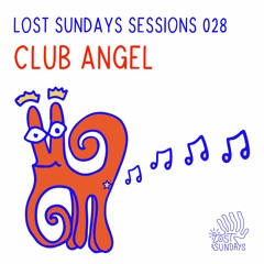 Lost Sundays Session 028: Club Angel