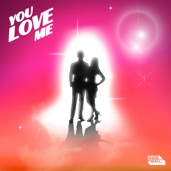 You Love Me [Free Download]