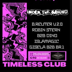 UNDER THE GROUND - B.Reuter V.2.0 @ Timeless Club Friedberg 26.04.2025