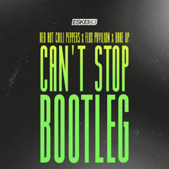 Red Hot Chili Peppers x Flux Pavilion x Bare Up - Can't Stop (Eskei83 DnB Bootleg)