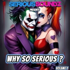 Serious Soundz - WhySo Serious Volume 1