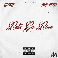 Gloxtj x PMFPeso - LetsGoLive
