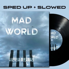 Mad World (Sped Up)