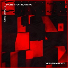 Dire Starits - Money For Nothing (Versaro Remix)