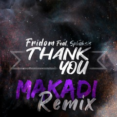 Fridom - Thank You feat. Sphaeksis (MAKADI Remix)