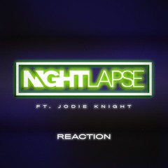 Nightlapse Ft Jodie Knight - Reaction