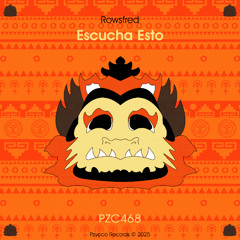 Rowsfred - Escucha Esto [PZC468]