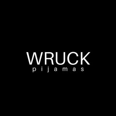 Wruck Pijamas - Música Tema Personalizada