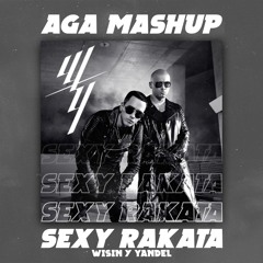 Sexy Rakata - Wisin & Yandel (AGA Mashup)