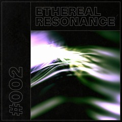 Ethereal Resonance (AUG_23)