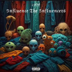 Cozy- Influence The Influencers