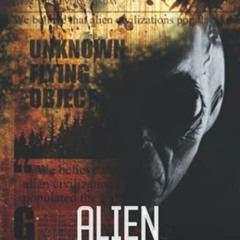 Access EPUB ✉️ Alien Disclosure: Experiencers Expose Reality by  Lon Strickler [KINDL