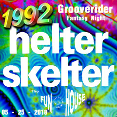 1992 - 052518 Grooverider@Helter Skelter The Funhouse 1991 Fantasy Night (320kbps)