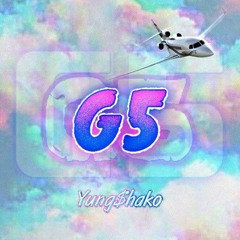 G5 (Soundcloud Exclusive)