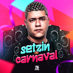 SETZIN DE CARNAVAL - ((DJ 2K DO CATARINA))
