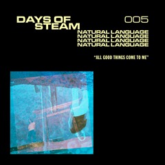 Days Of Steam 005: Natural Language