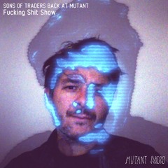 Fucking Shit Show [SONS OF TRADERS] [14.04.2022]