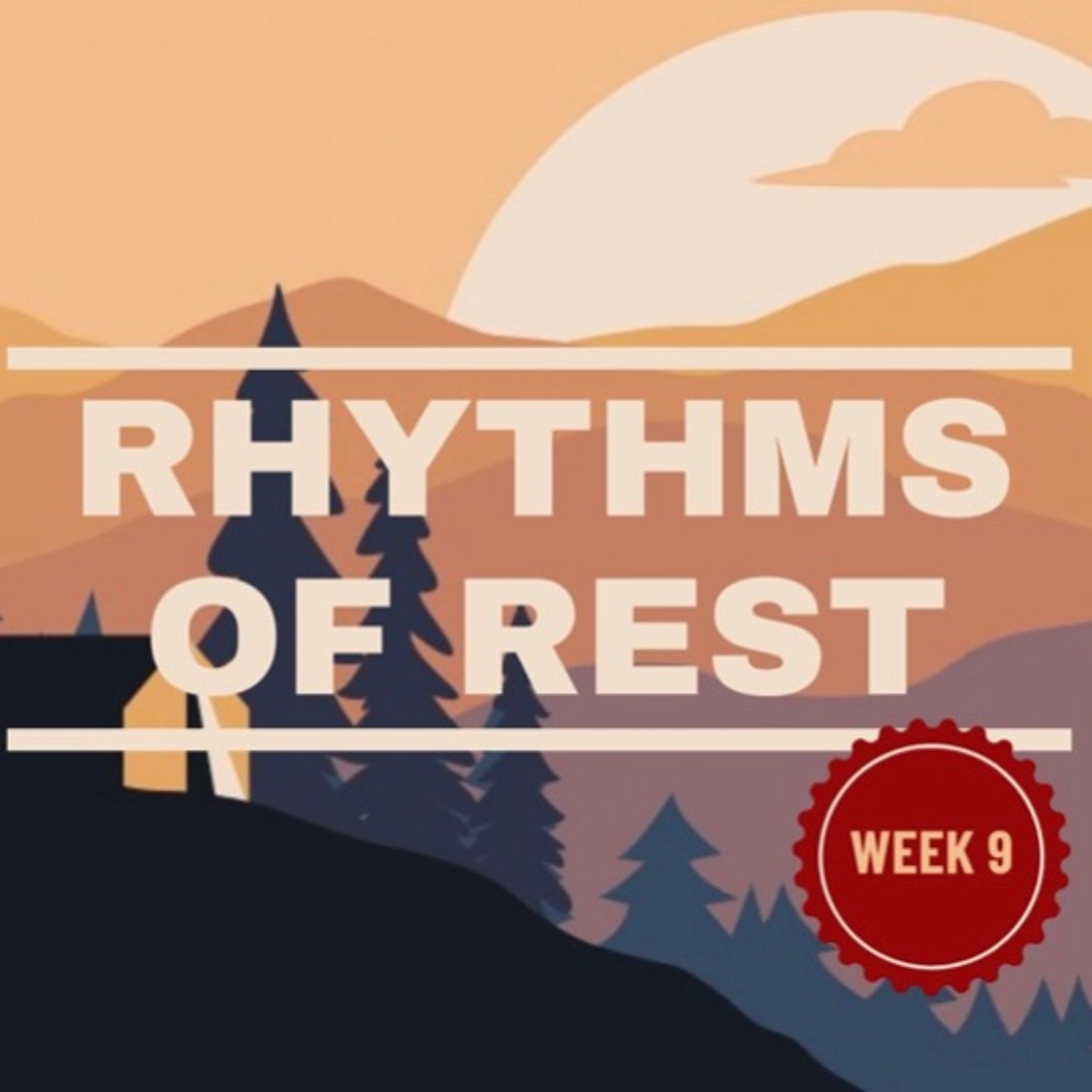 Rhythms of Rest - Week 9 - Luke 13:10-17 episode artwork