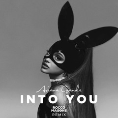 Ariana Grande - Into You (Rocco Magone Remix) [Official Audio]