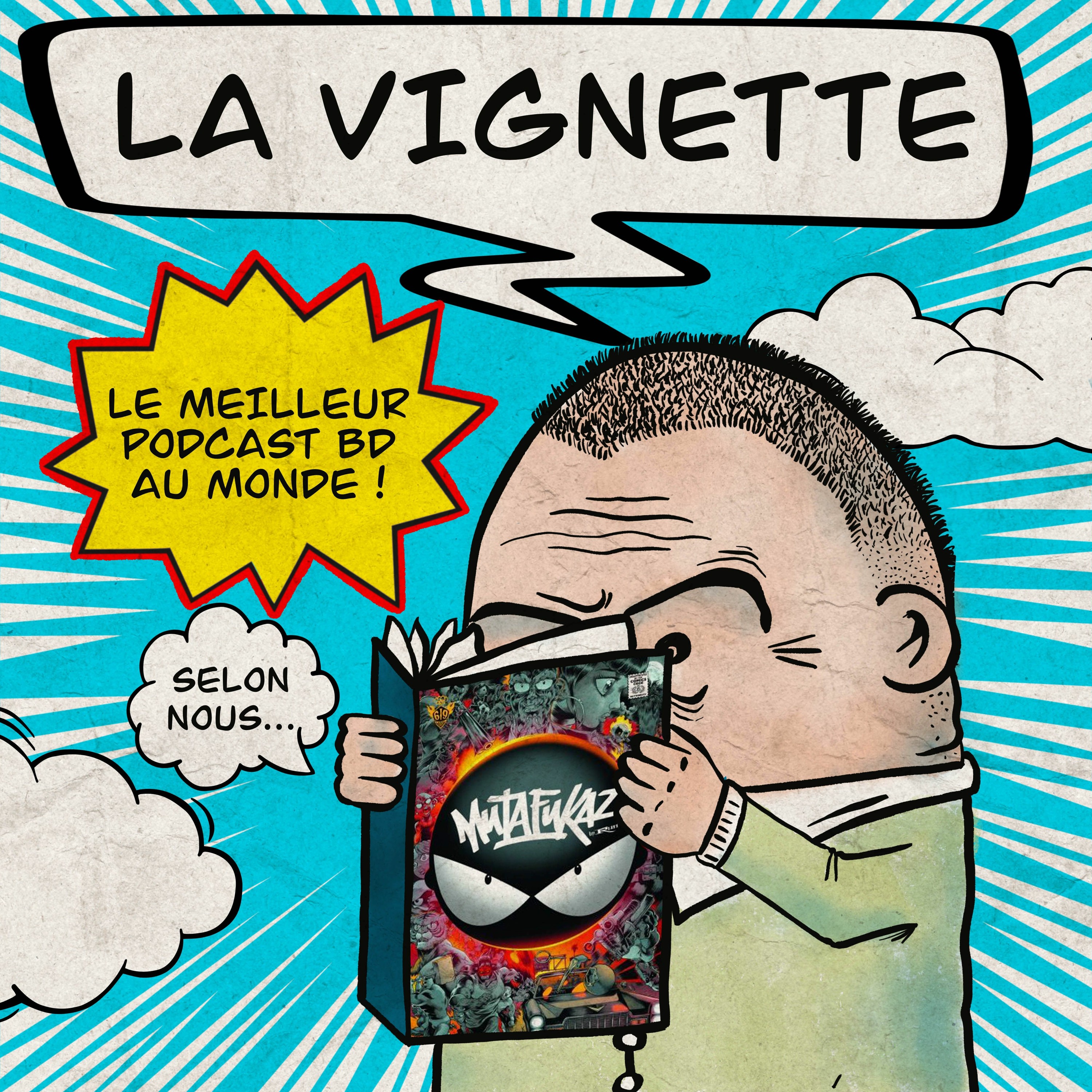 LA VIGNETTE, LE MEILLEUR PODCAST BD DE L\'UNIVERS (selon nous)