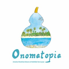 Onomatopia - l''île où la musique est un fruit