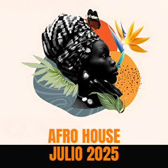AFRO HOUSE JULIO 2025  (139 EDITS) (HYPE, REMIX, MASHUP)