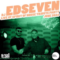 EDSEVEN live at SPIRIT OF HOUSE TRIBUTE PARTY (Jun 2024) | SOS#412
